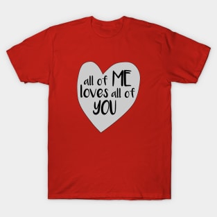 All of me T-Shirt